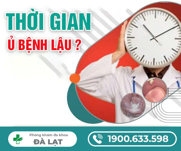 THỜI GIAN Ủ BỆNH LẬU Ở NỮ GIỚI