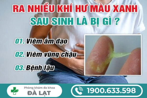 Sau Sinh Ra Khí Hư Màu Xanh 