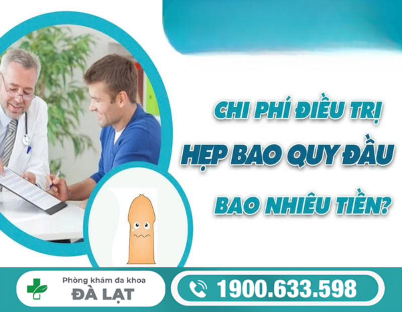 NAM GIỚI BỊ HẸP BAO QUY ĐẦU CHỮA HẾT BAO NHIÊU TIỀN? GIẢI THÍCH CHI TIẾT TỪNG KHOẢN