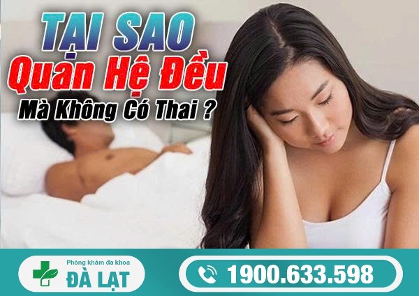 Tại Sao Quan Hệ Đều Mà Không Có Thai? 