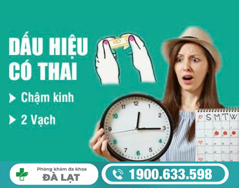NHẬN BIẾT DẤU HIỆU MANG THAI CHẬM KINH TEST RA 2 VẠCH